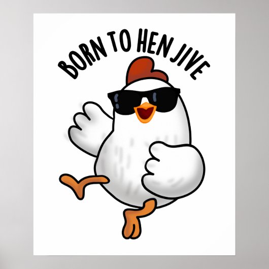 Geboren zu Hen Jive Funny Chicken Puff Poster (Vorne)