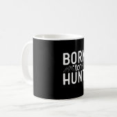 Geboren zu jagen kaffeetasse (Vorderseite Links)