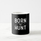 Geboren zu jagen kaffeetasse (Mittel)