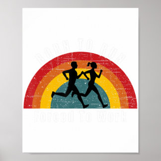 Geboren zu laufen gezwungen, Marathonläufer zu arb Poster