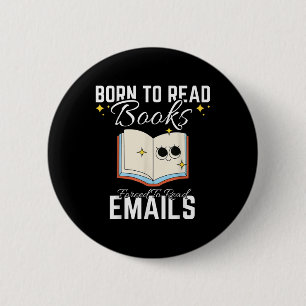 Geboren zu lesen Bücher, die gezwungen sind, E-Mai Button