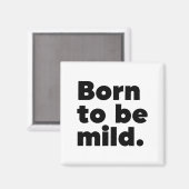 Geboren zu mild magnet (Vorderseite/Rückseite)