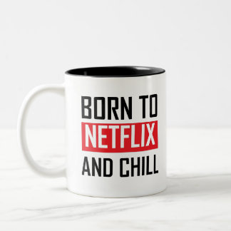 Geboren zu netflix und chill quote zweifarbige tasse
