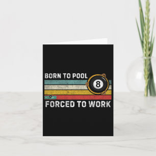 Geboren zu Pool gezwungen zu arbeiten Vintag Snook Karte