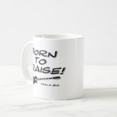Geboren zu preisen kaffeetasse (Vorderseite Links)