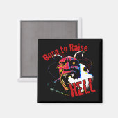 Geboren zu Raise Hell Magnet (Vorderseite/Rückseite)