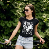 GEBOREN ZU REISEN, UM LEBEND Radfahrrad RUNDE Blac T-Shirt