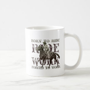 Geboren zu reiten, Zwangs arbeiten Kaffeetasse