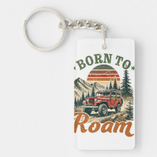 Geboren zu Roam Sign Schlüsselanhänger