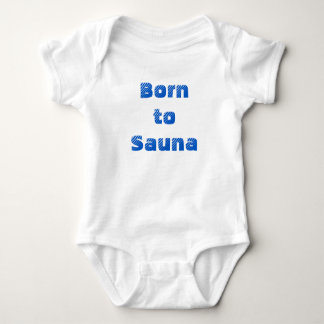 Geboren zu Sauna Baby One Piece Strampler
