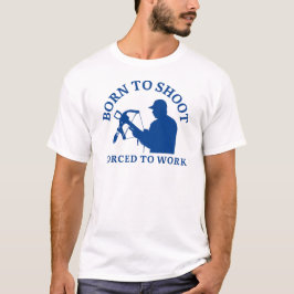 Geboren zu schießen gezwungen zu arbeiten | Archer T-Shirt