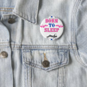 Geboren zu schlafen button (Beispiel)