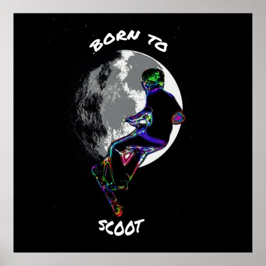 Geboren zu Scoot- Scooter und Mond Poster (Vorne)