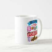 Geboren zu Scrap Forciert to Work Scrapbooking Kaffeetasse (VorderseiteRechts)