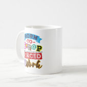 Geboren zu Scrap Forciert to Work Scrapbooking Kaffeetasse (Vorderseite Links)