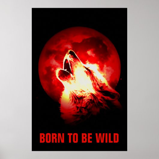 Geboren zu sein, Motivierend Wolf Howling Moon Red Poster (Vorne)