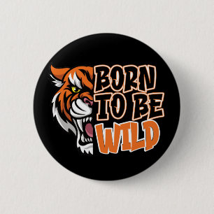 Geboren zu sein - Tiger Art Button