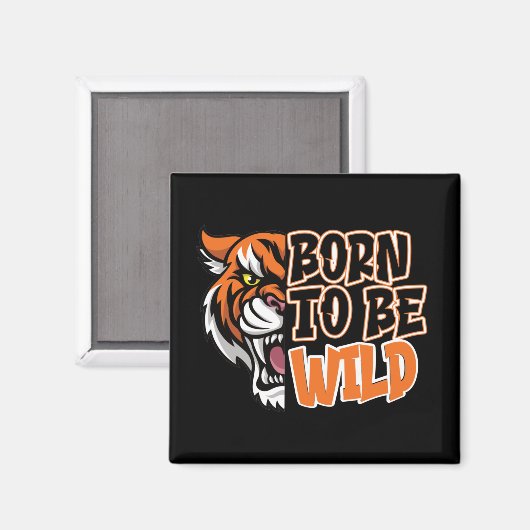 Geboren zu sein - Tiger Art Magnet (Vorderseite/Rückseite)