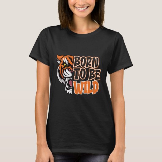 Geboren zu sein - Tiger Art T-Shirt (Vorderseite)