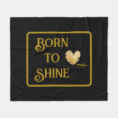 Geboren zu Shine Fleece Blanket (Vorderseite (Horizontal))
