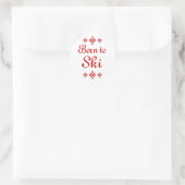 GEBOREN ZU SKI RUNDER AUFKLEBER (Tasche)