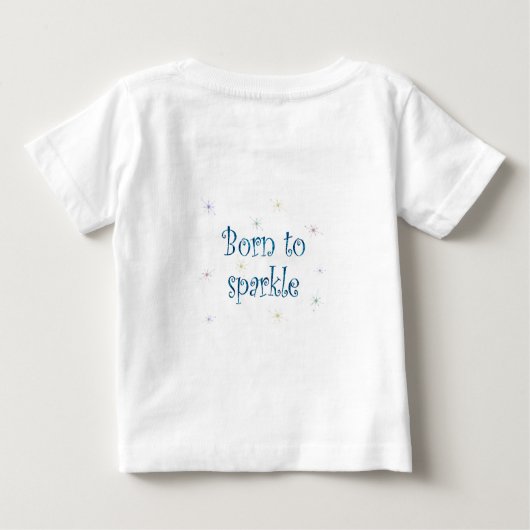 Geboren zu Sparkle Baby T-shirt (Rückseite)
