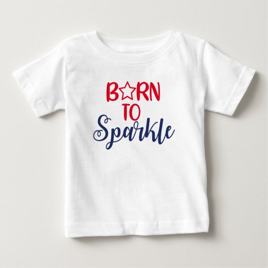 Geboren zu Sparkle Baby T-shirt (Vorderseite)