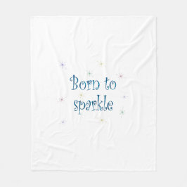 Geboren zu sparkle fleecedecke