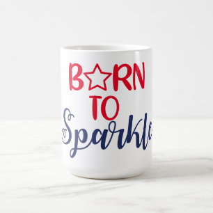Geboren zu Sparkle Kaffeetasse