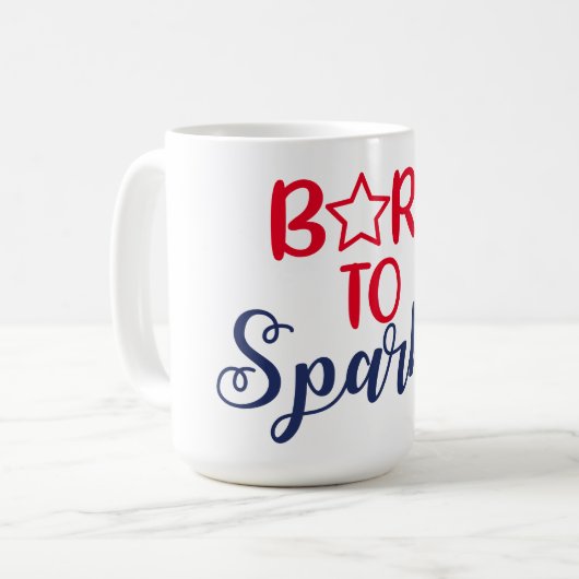 Geboren zu Sparkle Kaffeetasse (Vorderseite Links)
