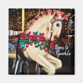 Geboren zu Sparkle Karussell Pferd mit Rose Foto Magnet (Vorne)