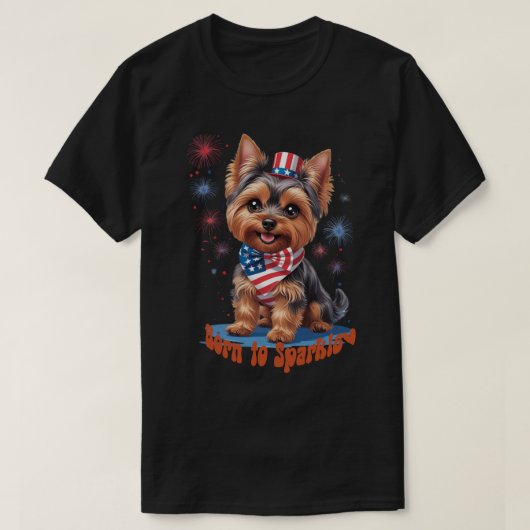 Geboren zu Sparkle - Niedlich Yorkie 4. Juli Patri T-Shirt (Design vorne)