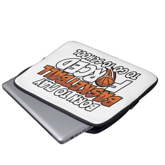 Geboren zu spielen Basketball gezwungen, zur Schul Laptopschutzhülle (Vorne Knopf)