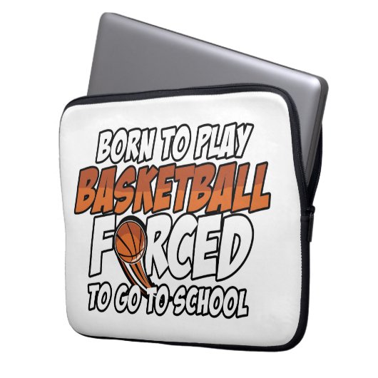 Geboren zu spielen Basketball gezwungen, zur Schul Laptopschutzhülle (Vorderseite Links)