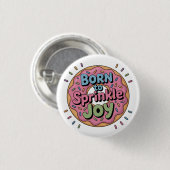 Geboren zu Sprinkle Joy | Donut Kids Button (Vorne & Hinten)