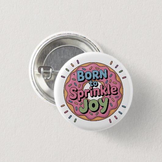 Geboren zu Sprinkle Joy | Donut Kids Button (Vorne & Hinten)