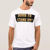 Geboren zu stehen T-Shirt (Vorderseite)