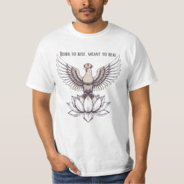 Geboren zu steigen, Heilung bedeuten - Inspiration T-Shirt