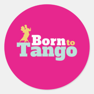 Geboren zu Tango Funny Ballroom Tanz Runder Aufkleber