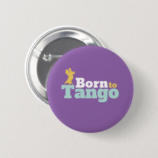 Geboren zu Tango Funny Ballroom Tanztanz Button (Vorne & Hinten)