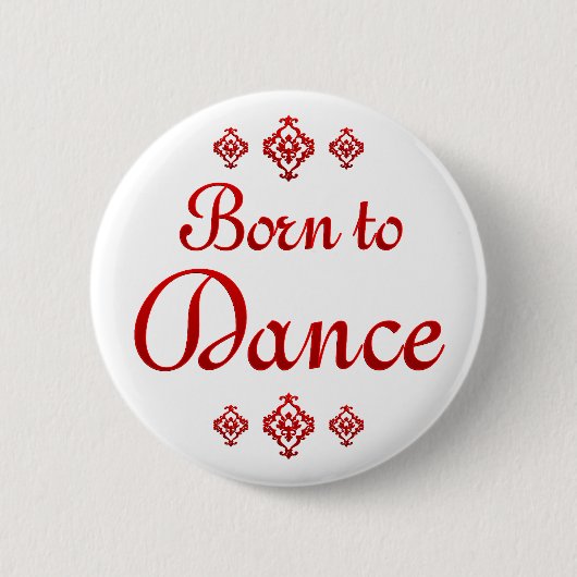 GEBOREN ZU TANZEN BUTTON (Vorderseite)