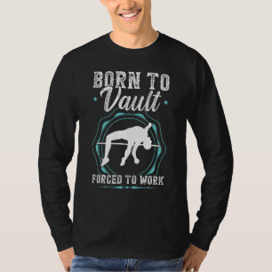 Geboren zu überwinden gezwungen, an einem Arbeitsl T-Shirt