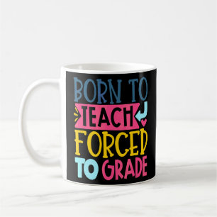 Geboren zu unterrichten, der zum Lehrer ernannt wu Kaffeetasse
