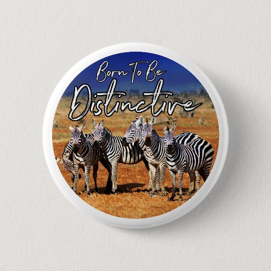 "Geboren zu unterscheiden" Zebra Art Button (Vorderseite)