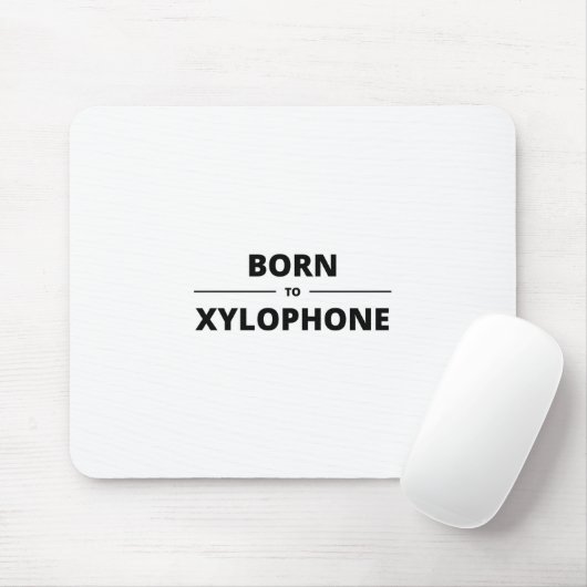 GEBOREN ZU XYLOPHONE MOUSEPAD (Mit Mouse)