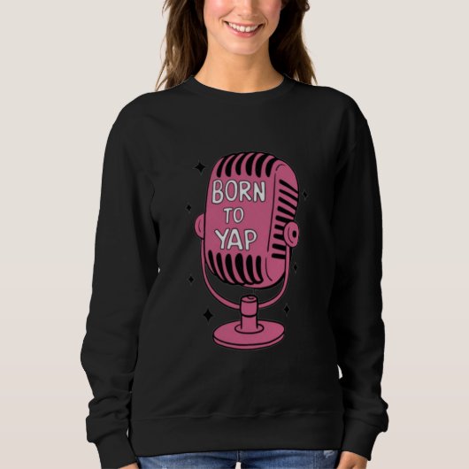 Geboren zu Yap Sweatshirt (Vorderseite)