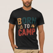 GEBOREN zum CAMP - Erlebnisprogramm | Camping T -  T-Shirt (Vorderseite)