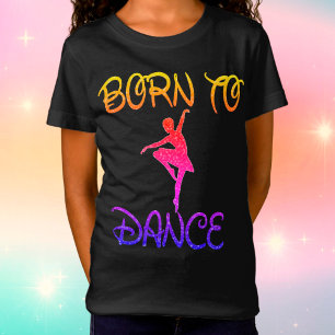 Geboren zum Dance Rainbow Ballerina T - Shirt
