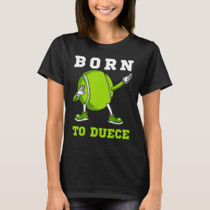 Geboren zum Duece Tennis Dab Dancing Dabbin Ball M T-Shirt