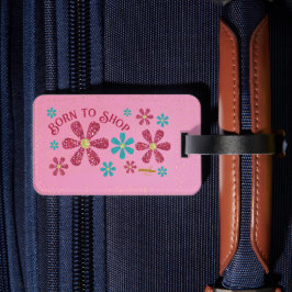 Geboren zum Einkaufen von Gepäckanhängern Gepäckanhänger